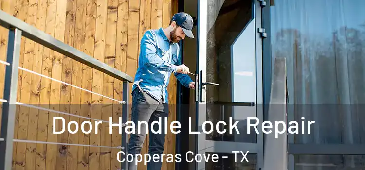 Door Handle Lock Repair Copperas Cove - TX
