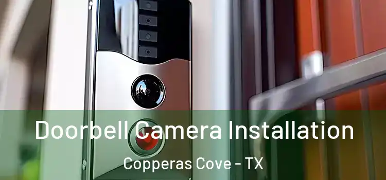  Doorbell Camera Installation Copperas Cove - TX