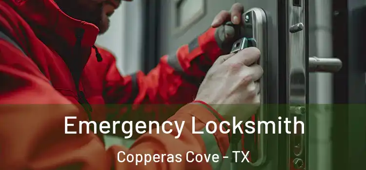 Emergency Locksmith Copperas Cove - TX