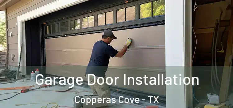  Garage Door Installation Copperas Cove - TX