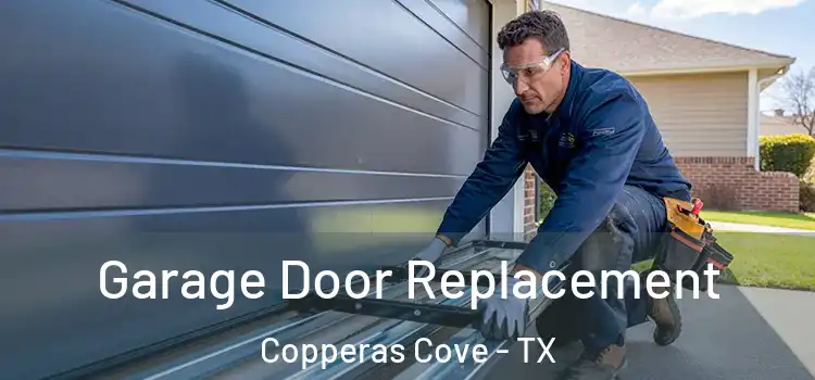  Garage Door Replacement Copperas Cove - TX