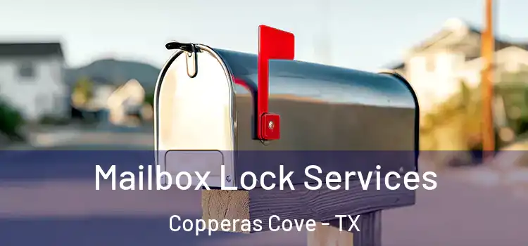 Mailbox Lock Services Copperas Cove - TX