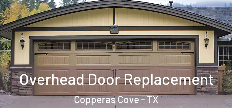  Overhead Door Replacement Copperas Cove - TX