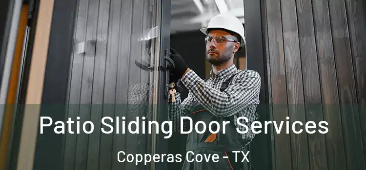  Patio Sliding Door Services Copperas Cove - TX