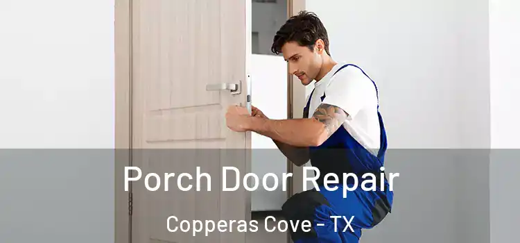  Porch Door Repair Copperas Cove - TX