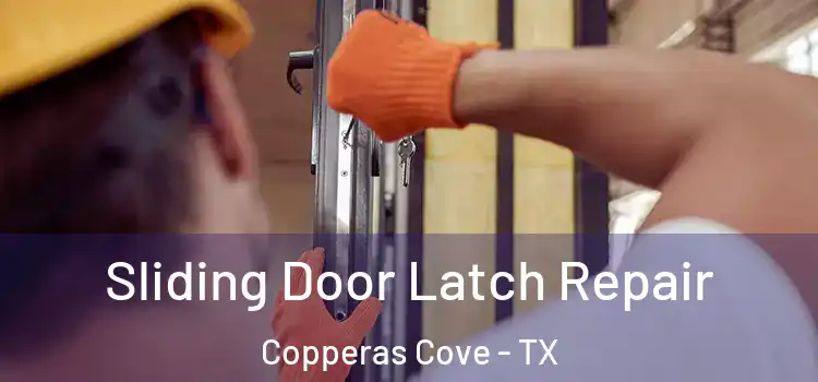 Sliding Door Latch Repair Copperas Cove - TX